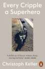Christoph Keller: Every Cripple a Superhero, Buch