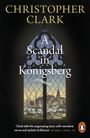 Christopher Clark: A Scandal in Königsberg, Buch