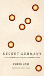 Furio Jesi: Secret Germany - Myth in Twentieth-Century German Culture, Buch