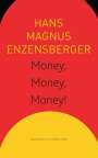 Hans Magnus Enzensberger: Money, Money, Money! - A Short Lesson in Economics, Buch