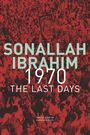Sonallah Ibrahim: 1970: The Last Days, Buch