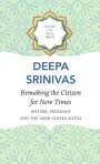 Deepa Sreenivas: Remaking the Citizen for New Times: History, Pedagogy and the Amar Chitra Katha, Buch