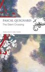 Pascal Quignard: The Silent Crossing, Buch