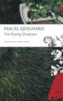 Pascal Quignard: The Roving Shadows, Buch