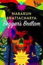 Nabarun Bhattacharya: Beggar's Bedlam, Buch