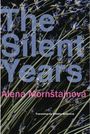 Alena Mornstajnová: The Silent Years, Buch