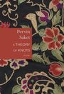 "Pervin Saket, A Theory of Knots, Poems." Bunt besticktes florales Muster auf dunklem Hintergrund.
