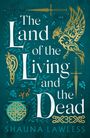 Shauna Lawless: The Land of the Living and the Dead, Buch