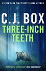 C. J. Box: Three-Inch Teeth, Buch