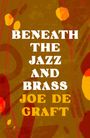 Joe De Graft: Beneath the Jazz and Brass, Buch