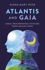 Diana Mary Rose: Atlantis and Gaia, Buch