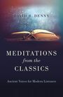 David Denny: Meditations from the Classics - Ancient Voices for Modern Listeners, Buch