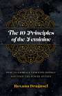Roxana Dragusel: 10 Principles of the Feminine, The - How to Embrace Feminine Energy and Find the Power Within, Buch