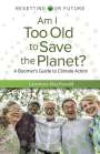 Lawrence Macdonald: Am I Too Old to Save the Planet?, Buch
