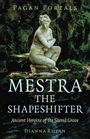 Dianna Rhyan: Pagan Portals - Mestra the Shapeshifter, Buch