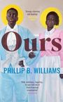 Phillip B. Williams: Ours, Buch