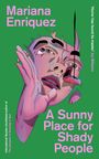 Mariana Enriquez: A Sunny Place for Shady People, Buch