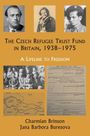 Charmian Brinson: The Czech Refugee Trust Fund in Britain, 1938-1975, Buch