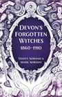 „Devon’s Forgotten Witches 1860–1910“ von Tracey Norman & Mark Norman. 
Illustration: Mystische Symbole und Motive.