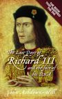 John Ashdown-Hill: The Last Days of Richard III and the Fate of His DNA, Buch