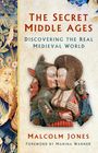Malcolm Jones: The Secret Middle Ages, Buch