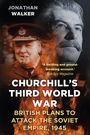 Jonathan Walker: Churchill's Third World War, Buch