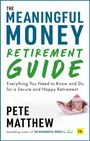 Pete Matthew: The Meaningful Money Retirement Guide, Buch