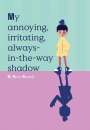 Ryan Russell: My Annoying, Irritating, Always-In-The-Way Shadow, Buch