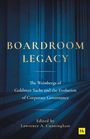 "Boardroom Legacy. The Weinbergs of Goldman Sachs and the Evolution of Corporate Governance. Edited by Lawrence A. Cunningham." Eine Illustration mit blauen Säulen im Hintergrund.