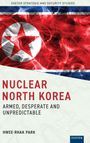 Hwee-rhak Park: Nuclear North Korea, Buch