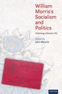 „William Morris's Socialism and Politics“ in roter Schrift, „Claiming a Decent Life“. Herausgeber: John Blewitt. Blumiges Muster und rotes Dokument.