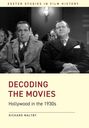 Text: "Exeter Studies in Film History", "Decoding the Movies", "Hollywood in the 1930s", "Richard Maltby". Schwarz-Weiß-Foto von Männern im Anzug im Kino.