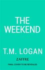 T. M. Logan: The Weekend, Buch