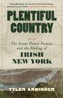 "Plentiful Country: The Great Potato Famine and the Making of Irish New York" von Tyler Anbinder. Alte Stadtplan-Illustration im Hintergrund.