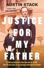 Texte: "Austin Stack", "Justice for My Father", "In 1983 an Irish prison officer was shot by the IRA..."  
Foto eines Mannes mit Kind.