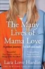 Lara Love Hardin: The Many Lives of Mama Love, Buch