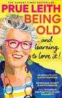 "PRUE LEITH BEING OLD and learning to love it!" Eine farbenfrohe Illustration einer lächelnden Person mit pinker Brille.