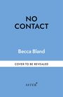 Becca Bland: No Contact, Buch