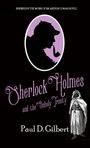 Paul D. Gilbert: Sherlock Holmes and The Unholy Trinity, Buch