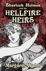 Margaret Walsh: Sherlock Holmes and The Hellfire Heirs, Buch