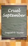 Daniel D. Victor: Cruel September, Buch