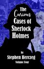 Stephen Herczeg: The Curious Cases of Sherlock Holmes - Volume Four, Buch