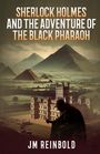 Jm Reinbold: Sherlock Holmes and the Adventure of The Black Pharaoh, Buch