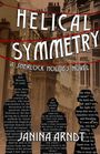 "HELICAL SYMMETRY: A SHERLOCK HOLMES NOVEL, JANINA ARNDT." Silhouetten vor altmodischen Gebäuden im Hintergrund.