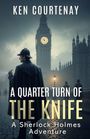 Ken Courtenay: A Quarter Turn of the Knife, Buch