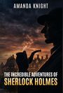 "Amanda Knight, The Incredible Adventures of Sherlock Holmes. Silhouette von Holmes mit Pfeife vor Abendhimmel und Gebäuden."