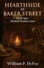 „HEARTHSIDE AT BAKER STREET“, sieben neue Sherlock Holmes Fälle von William P. DeFeo. Eine gemütliche Bibliothek mit Kamin.