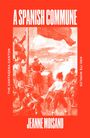 Jeanne Moisand: A Spanish Commune: The Cartagena Canton and its Worlds, Buch