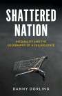 Danny Dorling: Shattered Nation, Buch
