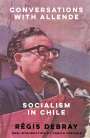 Régis Debray: Conversations with Allende, Buch